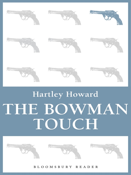 Title details for The Bowman Touch by Hartley Howard - Available